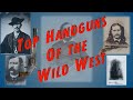 Top Handguns of the Wild West - Outlaw Stories