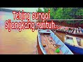 Tebing sungai Sijangkang Runtuh - Satu pagi Di sungai