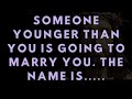 Angels Say Someone Younger Is Going To Marry You  The Name Is.. | Angels say | Angel says.