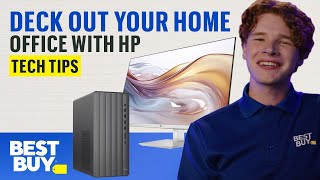 Your Complete Home Office Solution with HP – Tech Tips from Best Buy