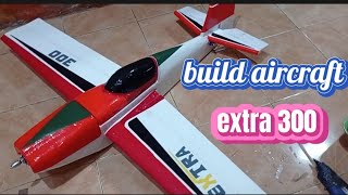 build aircraft extra 300...handmade..@albihobby1653