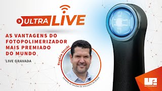 #UltraLive - Fotopolimerizador VALO com Rogério Vecchi