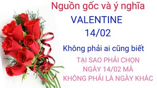 Nguồn gốc và ý nghĩa ngày lễ tình nhân valentine 14/02 không phải ai cũng biết