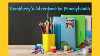 Humphrey’s Adventure to Pennsylvania #oneschoolonebook #reading #1school1book #readtothem