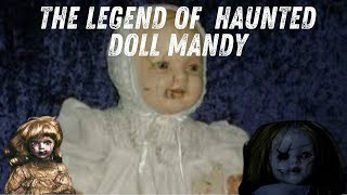 The Real Haunted Story Of Haunted Doll Mandy | Haunted Doll Mandy