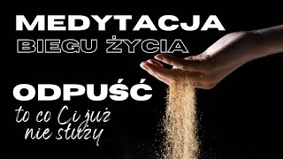 Odpuść to co już Ci nie służy ✋🏻 medytacja biegu życia #tuiteraz #dbajosiebie #medytacja #love