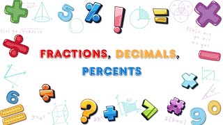 Fractions, Decimals, And Percents -- Music Video!🎶