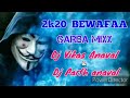 2020 Bewafa Garba Mix - Dj Vikas And Dj Parth Anaval