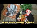 iKaN kuAH kuNinG pEdas #masedmukma #makansore #ikankuahkuning #videomasak #2024 #meraukepapua