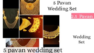 5 Pavan  Wedding Set  2.5 Pavan