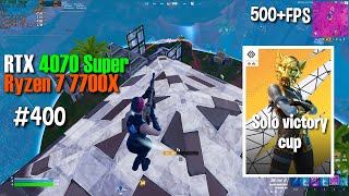 RTX 4070 Super + Ryzen 7 7700x | Fortnite season 4 | Solo cash cup | TOP #468 | 1080p 500+FPS