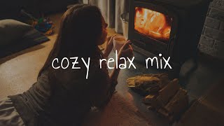 ~ playlist to calm down after a hard day ~ cozy, warm, realx music for you heart~ 🧸