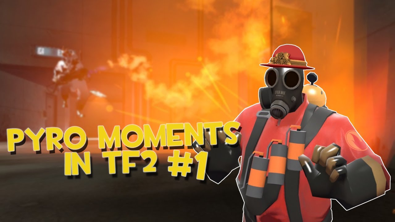 Pyro Moments In Tf2 1 Youtube