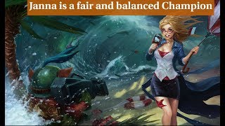 Janna is a really skilled and balanced champion