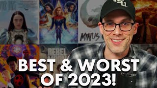 The Best & Worst Movies of 2023!