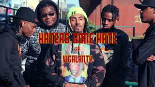 Nonstop Haters Gone Hate Challenge | Vigalanty