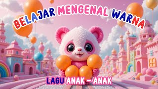 BELAJAR MENGENAL WARNA | Belajar Warna Dengan Panda dan Balon #edukasianak #laguanakindonesia