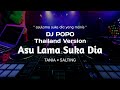 Dj Asu Lama Suka Dia THAILAND STYLE 