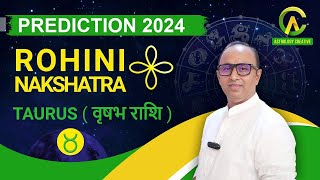 NAKSHATRA PREDICTIONS  2024 ROHINI (TAURUS RASHI) ASTROLOGY CREATIVE| S HAZRA |VISHAVH RASHI