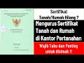 Bagaimana Mengurus Sertifikat Tanah/Rumah Yang Hilang ?? Begini Syarat dan Prosedurnya @kangedibae