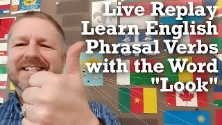 Learn English Phrasal Verbs with the Word "Look"