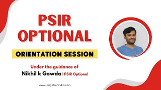 [ Orientation Session ] PSIR OPTIONAL under the guidance of Nikhil K. Gowda