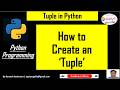 How to Create a “Tuple” | Python Tutorial for Beginners