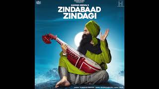 Zindabaad zindagi | Kanwar Grewal | Full punjabi song 2018