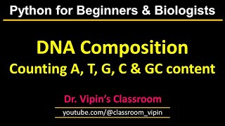 Python for loop - Calculating DNA composition and GC cotent of DNA - Iteration over lists | Python 7