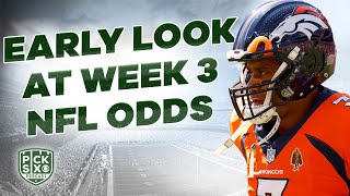 NFL Week 3 EARLY Look at the Lines: Picks, Predictions and Betting Advice