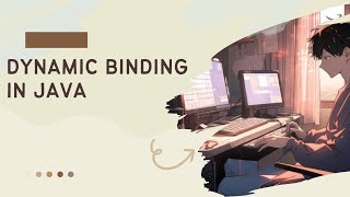 INTRODUCTION TO JAVA | DYNAMIC BINDING IN JAVA