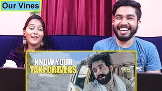 INDIANS react to Know Your Taxi Drivers | Our Vines & Rakx Production
