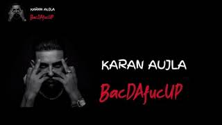 KARAN AUJLA BacTHAfu*UP  Latest Punjabi songs 2021 | New Punjabi Songs 2021 || new song karan auijla