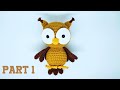 OWL 🦉 PART 1 | HEAD & BODY, EAR TUFTS, BEAK | HOW TO CROCHET | AMIGURUMI TUTORIAL