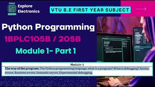 Module 1 python programming| The way of python program | What is a Program? Debugging & Errors | VTU