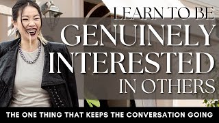 How to Be Genuinely Interested in Others | Ask Engaging Questions & Connect Deeply