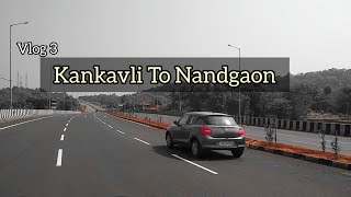 Vlog-03 || NH 66 || Mumbai Goa Highway || Kankavli To Nandgaon Road || Bike Ride