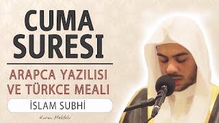 Cuma suresi anlamı dinle İslam Subhi (Cuma suresi arapça yazılışı okunuşu ve meali)