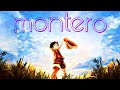 Monkey D. Luffy-[AMV]- MONTERO - Lil Nas X