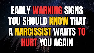 Early Warning Signs You Should Know That a Narcissist Wants to Hurt You Again |npd|narcissist