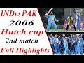 pakistan vs india | 2006 hutch cup | 3rd odi | full match highlights