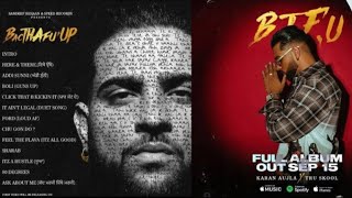 Karan Aujla - {BTFU} Full Album | (Tru-Skool) Music | Latest New Punjabi Song 2021| Sandeep Rehan