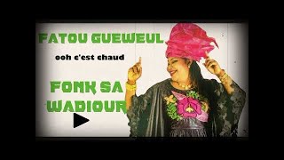 Fatou guewel Fonk sa wadiour