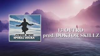 13. Junior W.S.M - OUTRO prod. DOKTOR SKILLZ