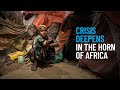 Catastrophe Looms in the Horn of Africa as Drought Crisis Worsens