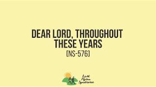 Dear Lord, Throughout These Years [NS-576]