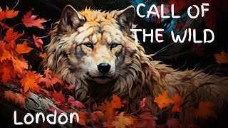 The Call Of The Wild | Jack London [ Sleep Audiobook - Full Length Magical Peaceful Bedtime Story ]