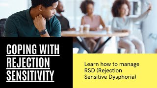 Psychologist Explains RSD (Rejection Sensitive Dysphoria)