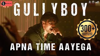 Apna Time Aayega | Gully Boy | Ranveer Singh | OCT8 Music | Aapna Time Aayega | Apna Time Ayega