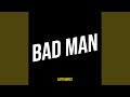 Bad Man